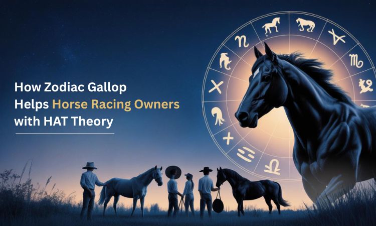How zodiac gallop helps horse racing owners with hat theory